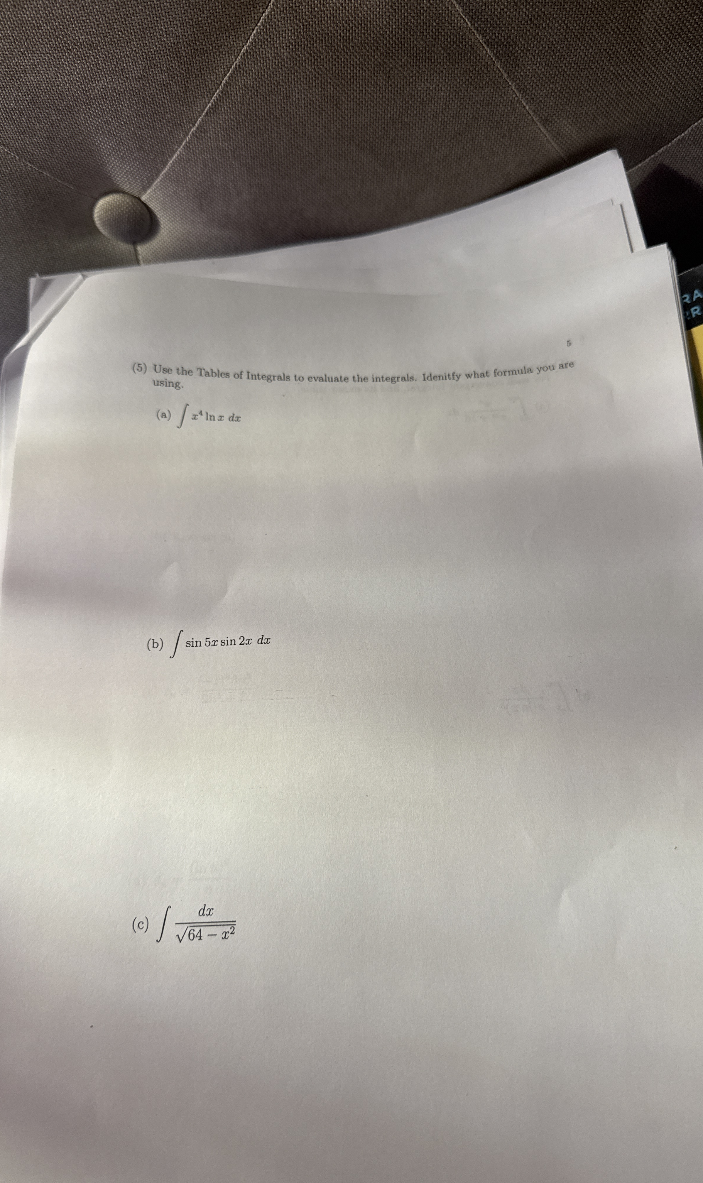 ( 5 ) Use the Tables of Integrals to evaluate the
