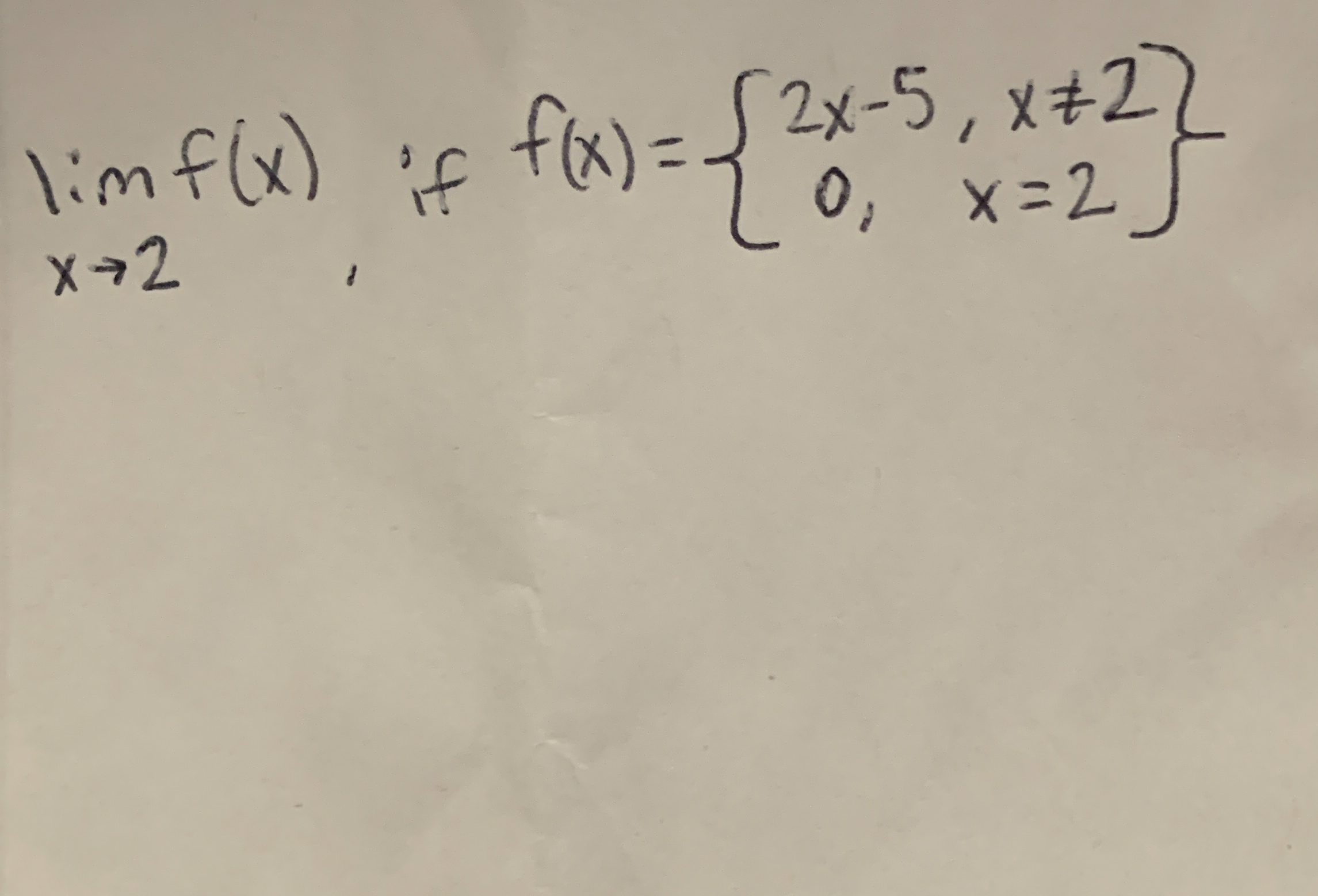 lim x 2 f ( x ) , if f ( x ) = { [ 2 x - 5 , , x