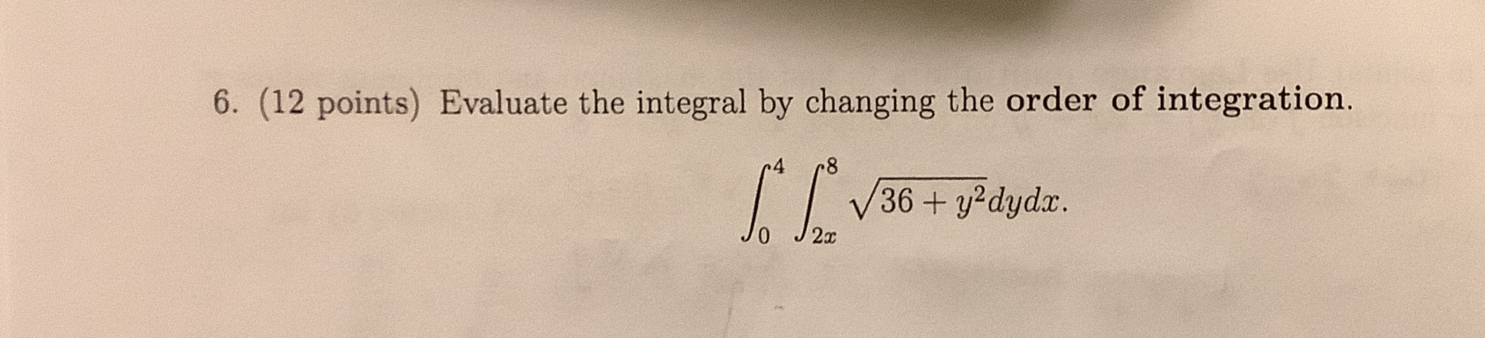 ( 1 2 points ) Evaluate the integral by changing