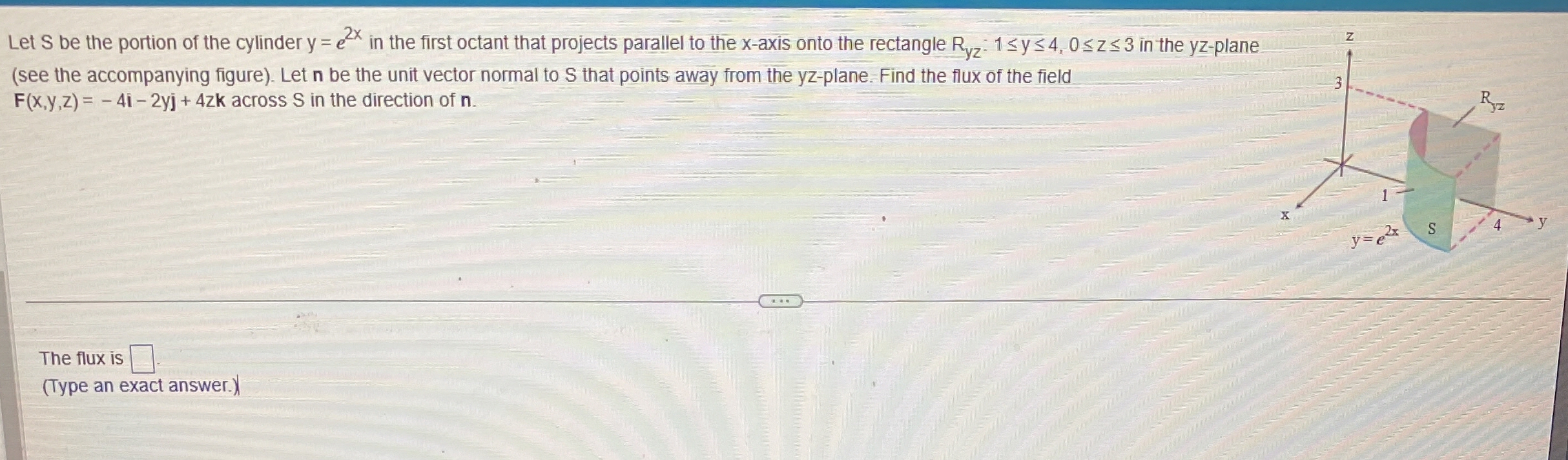 Let S be the portion of the cylinder y = e 2 x in