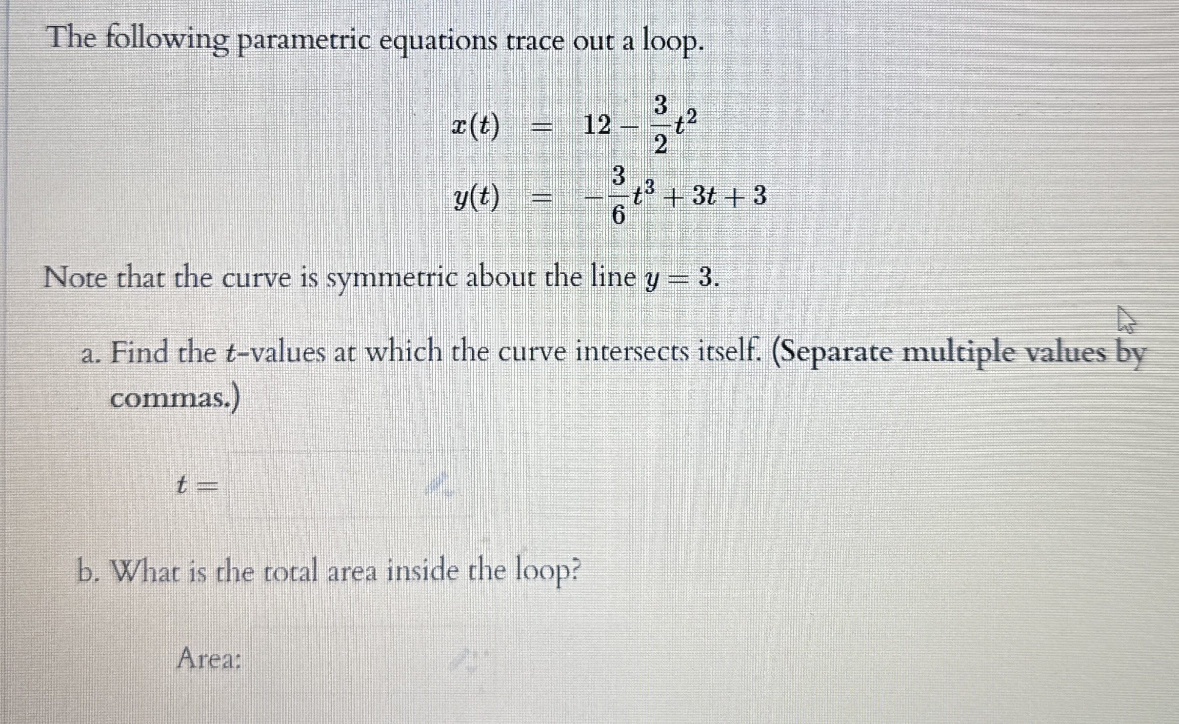 The following parametric equations trace out a