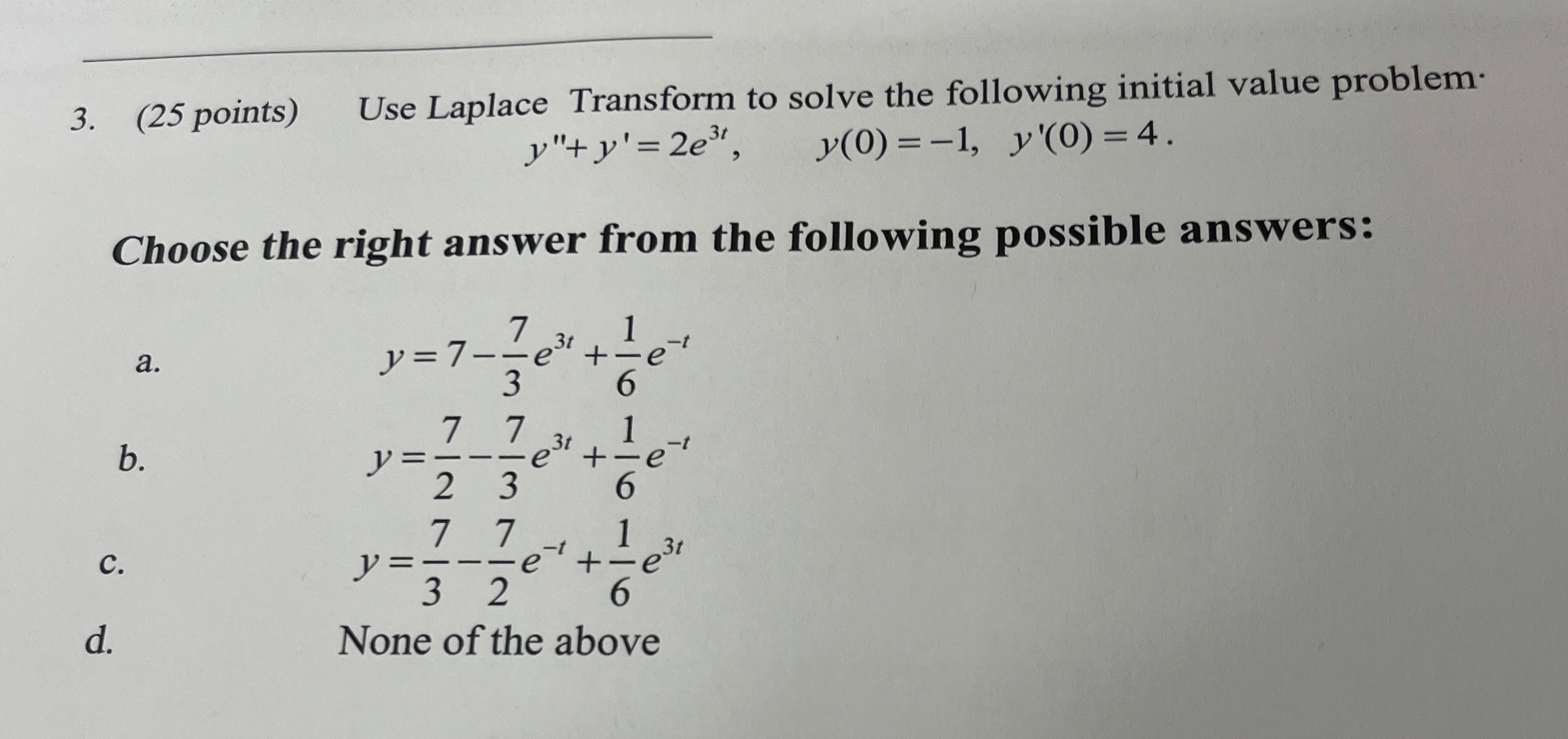 ( 2 5 points ) Use Laplace Transform to solve the
