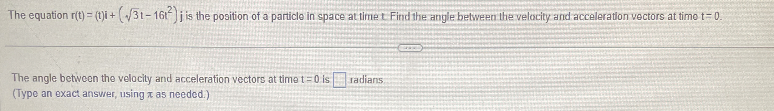The equation r ( t ) = ( t ) i + ( 3 2 t - 1 6 t