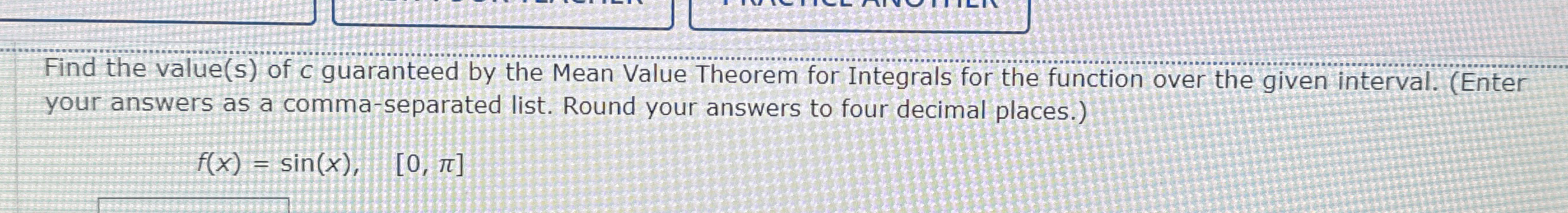 Find the value ( s ) of c guaranteed by the Mean