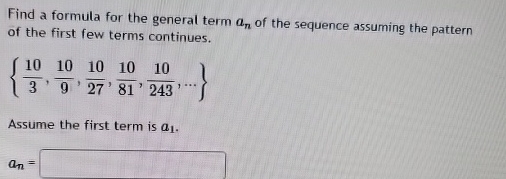 Find a formula for the general term a n of the