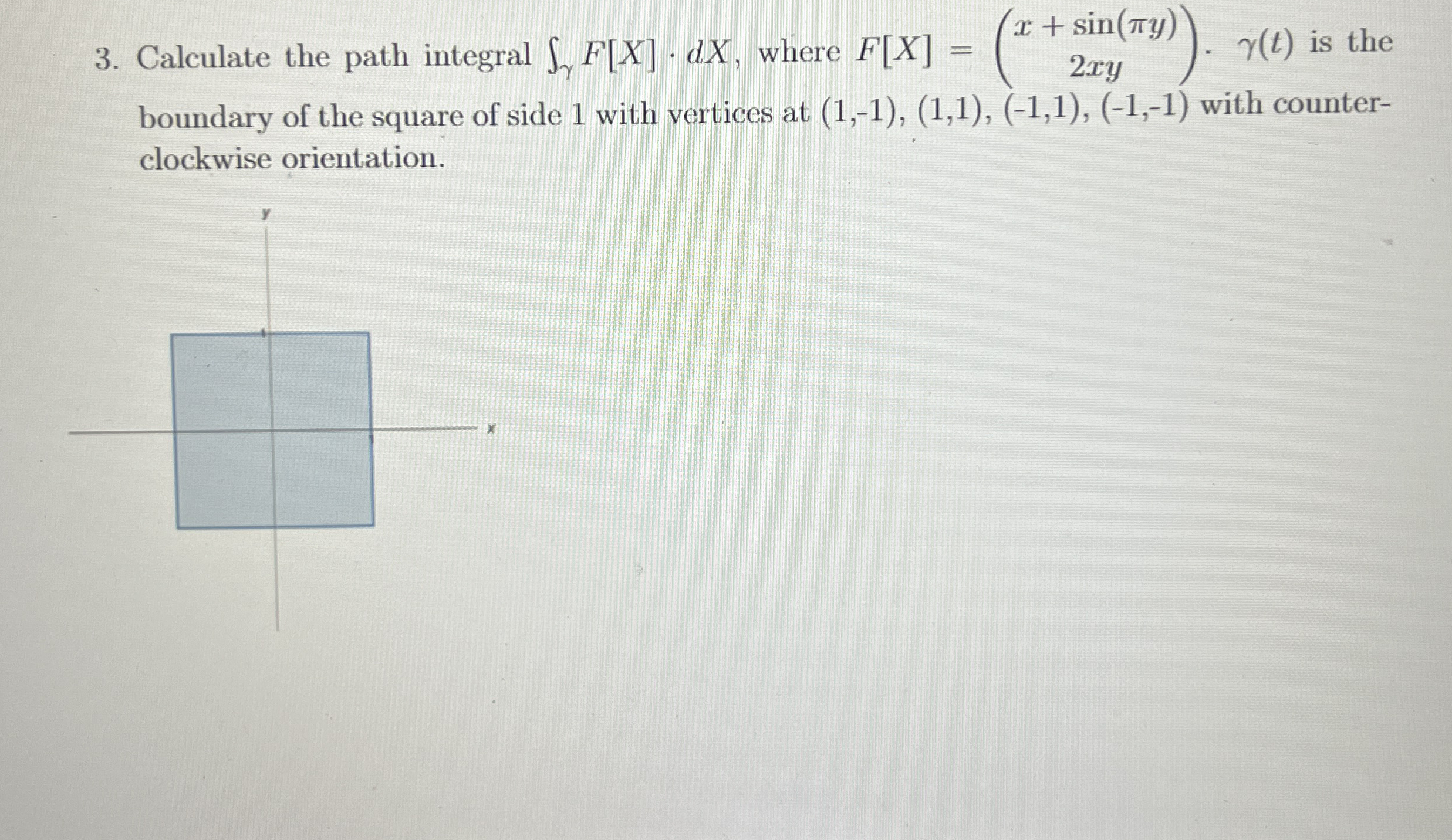Calculate the path integral F [ x ] * d x , where