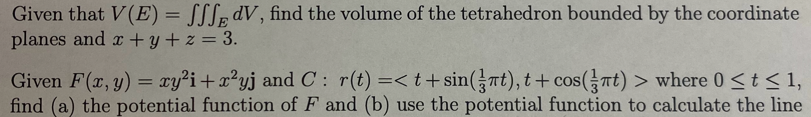 Given that V ( E ) = E d V , find the volume of