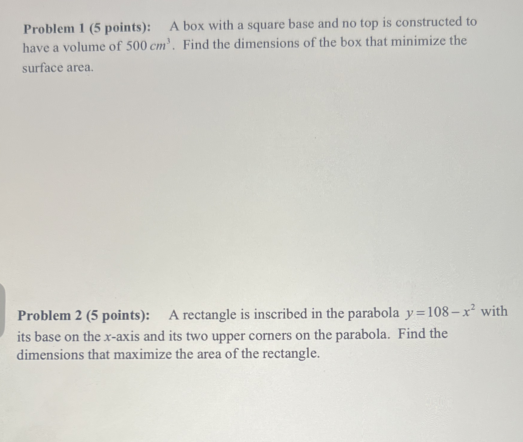 Problem 1 ( 5 points ) : A box with a square base