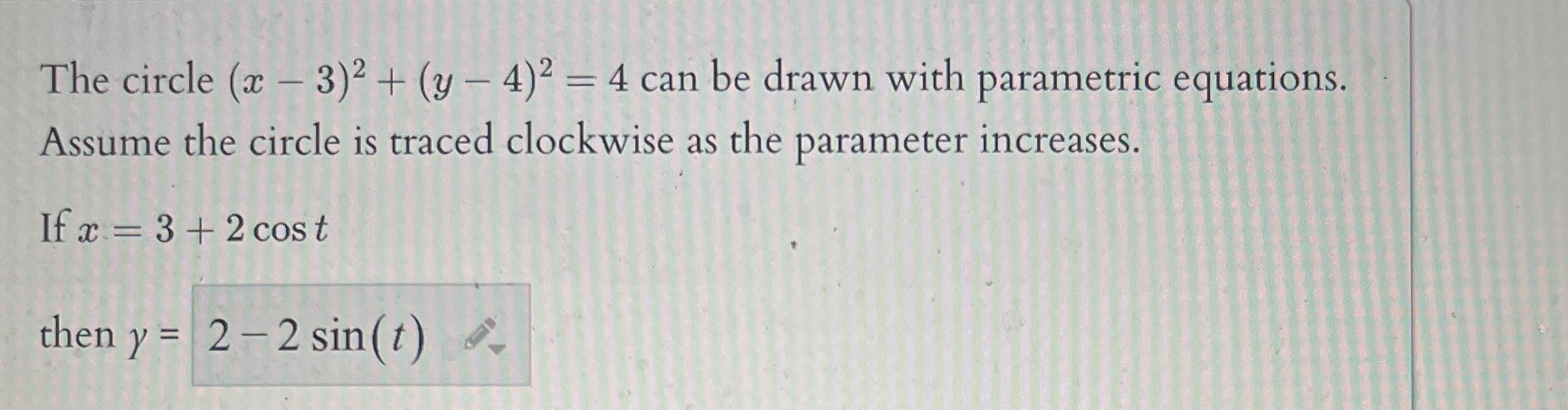 The circle ( x - 3 ) 2 + ( y - 4 ) 2 = 4 can be