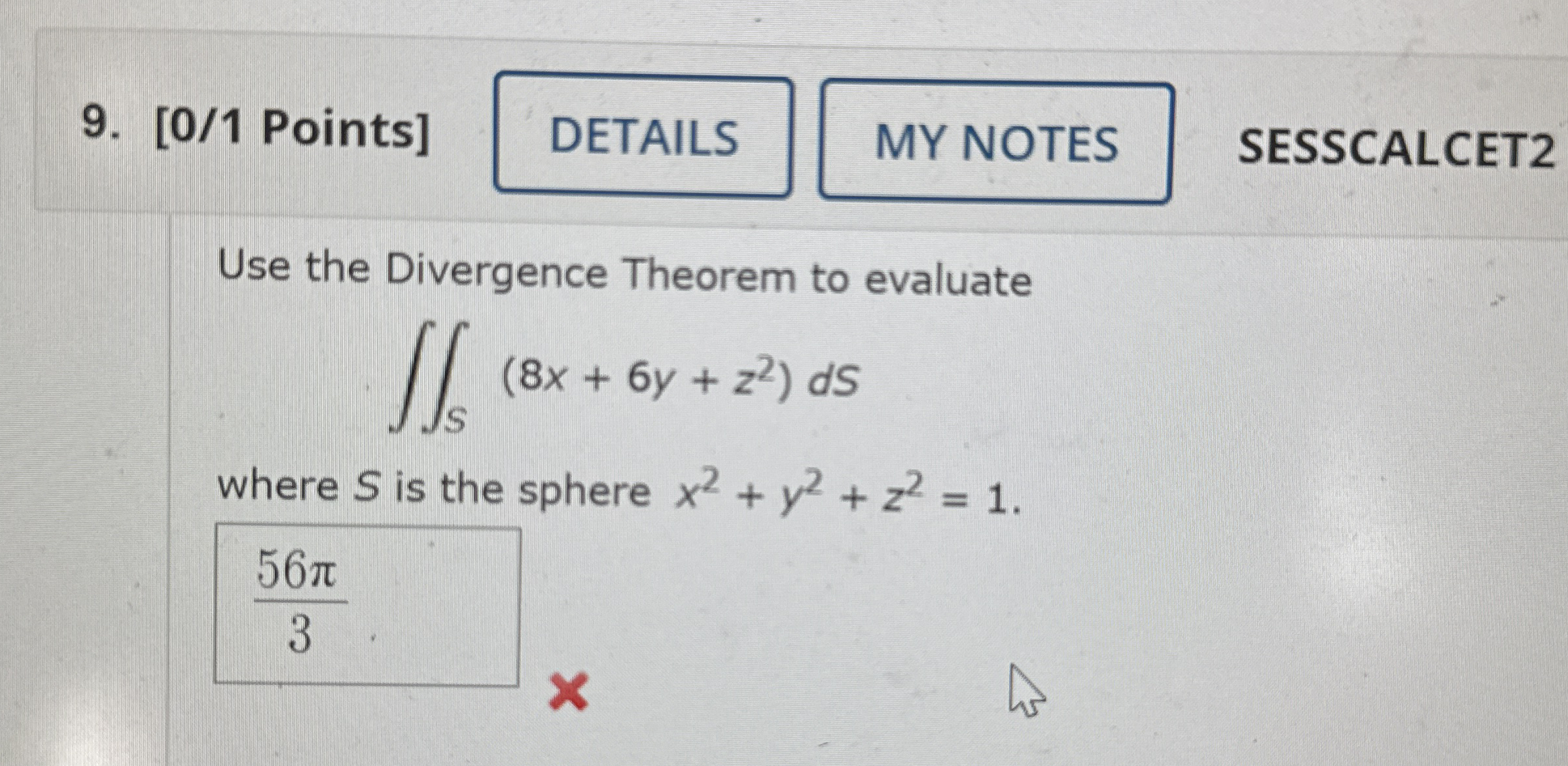 [ 0 / 1 Points ] SESSCALCET 2 Use the Divergence