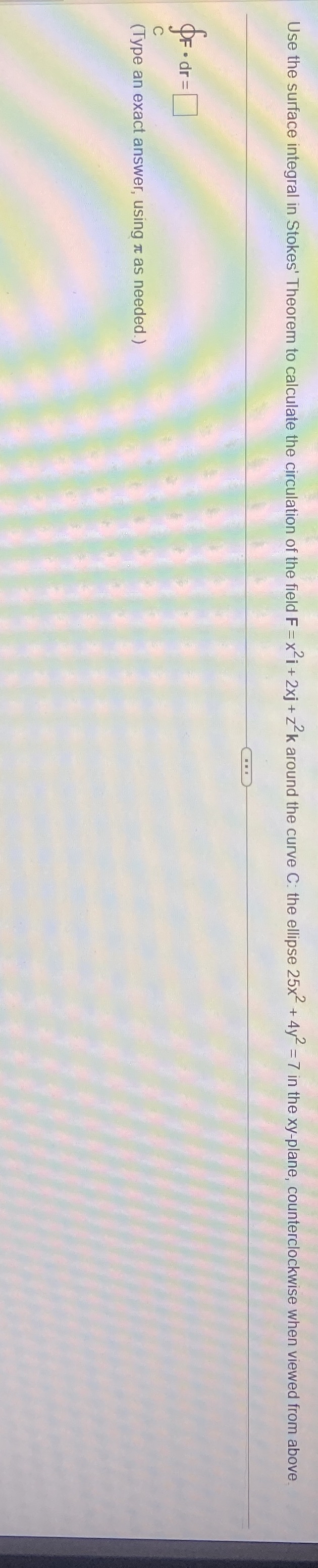 Use the surface integral in Stokes' Theorem to