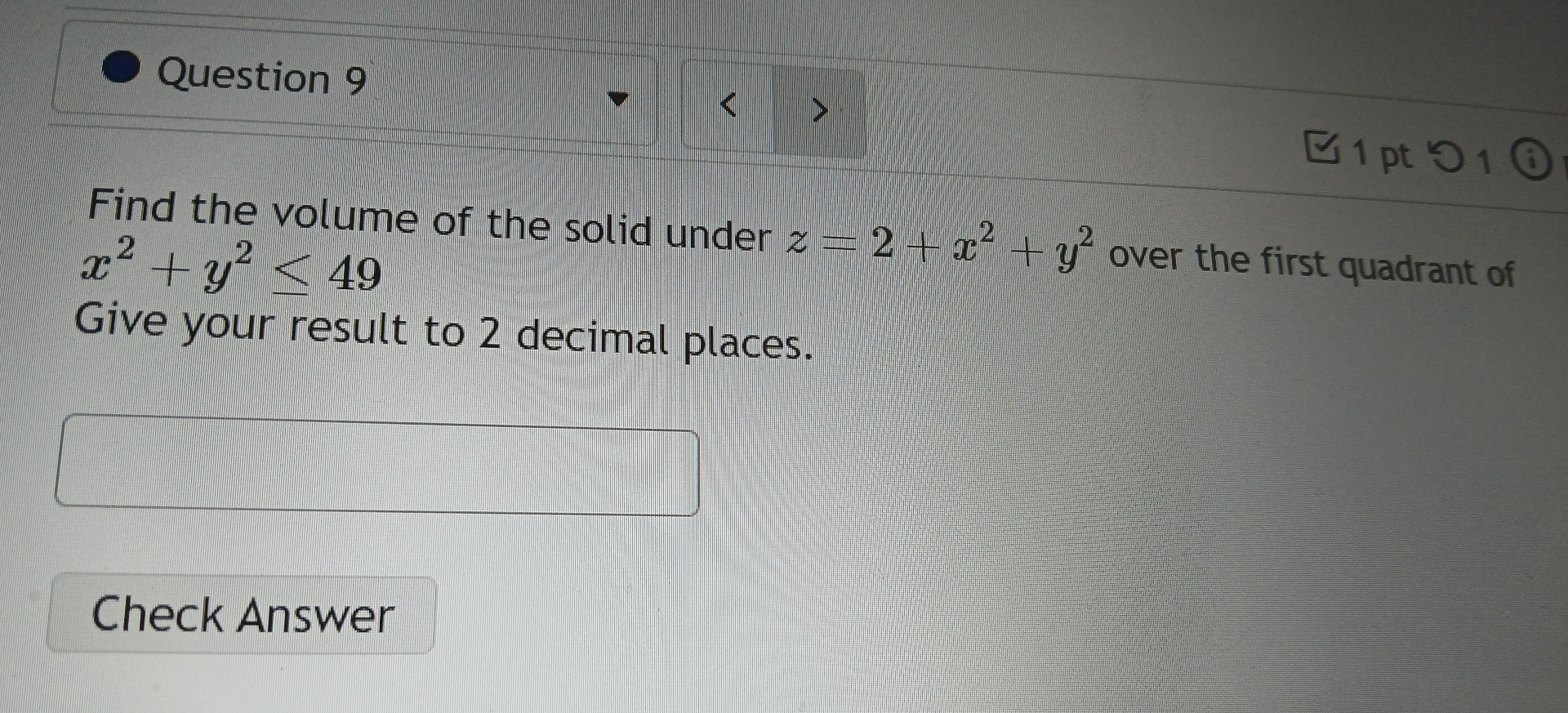 Question 9 1 pt u 1 Find the volume of the solid