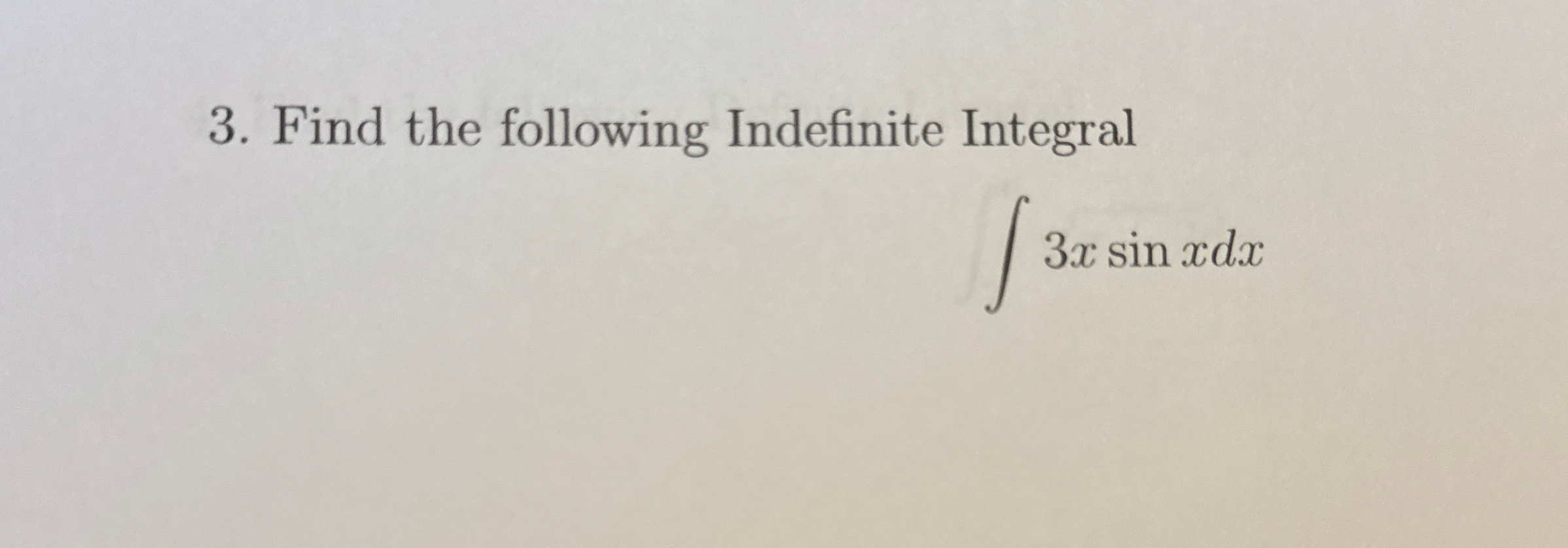 Find the following Indefinite Integral 3 x s i n