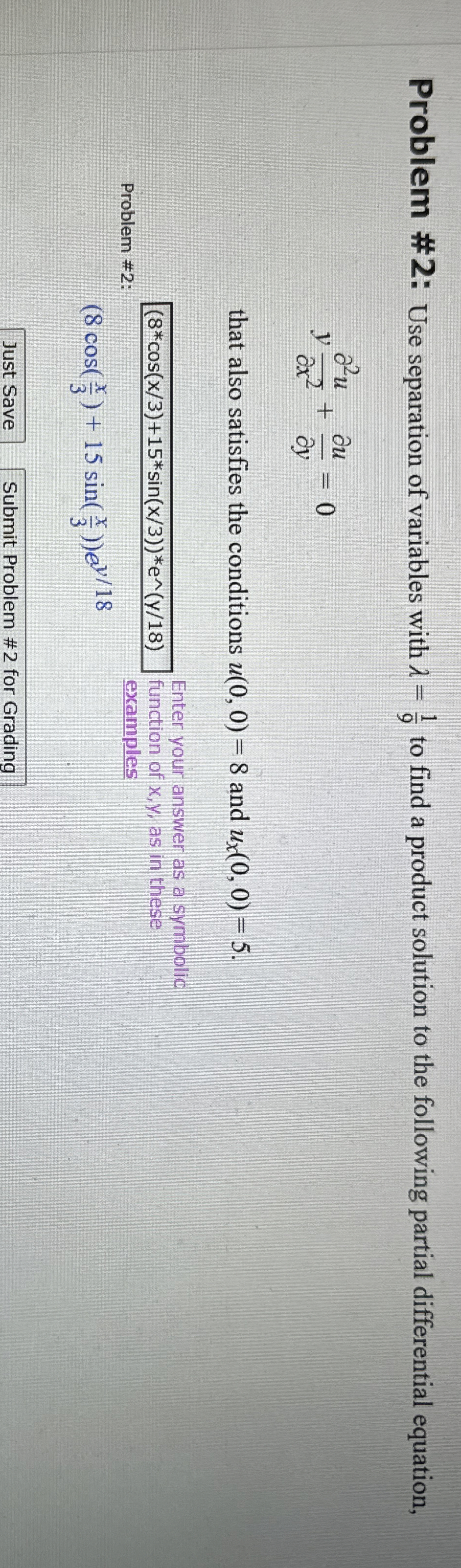 Problem # 2 : Use separation of variables with =