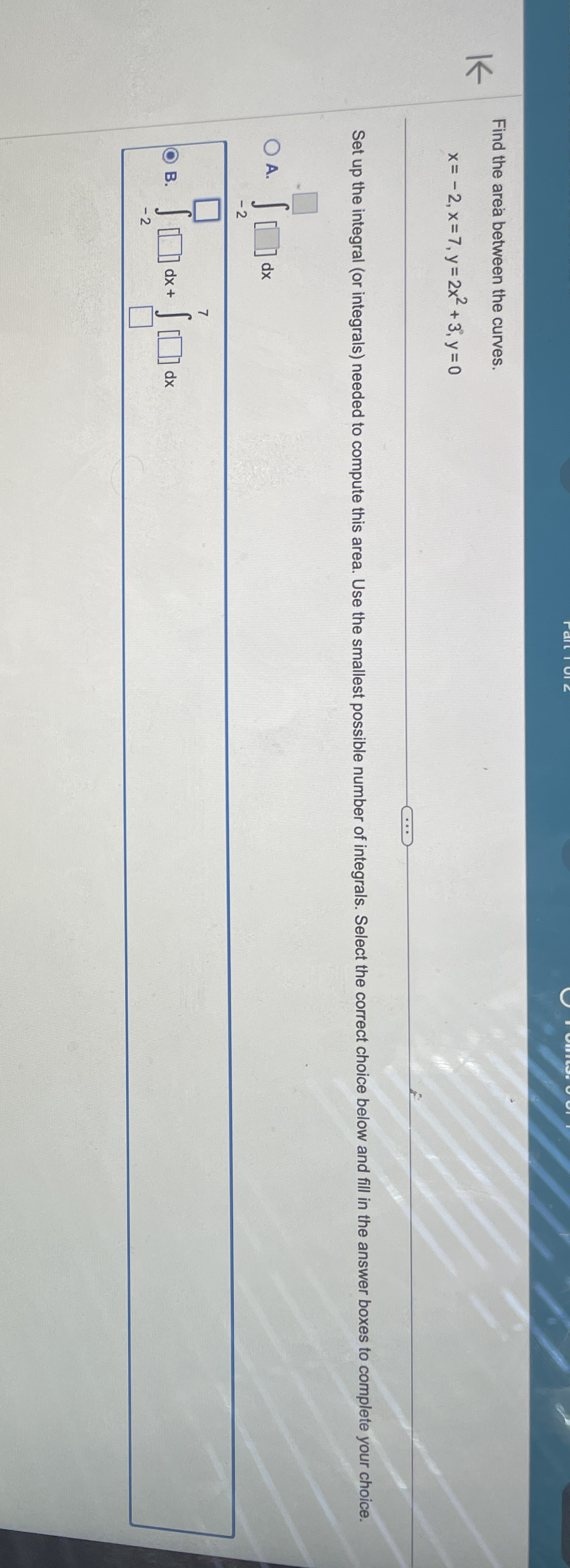 Find the area between the curves. x = - 2 , x = 7