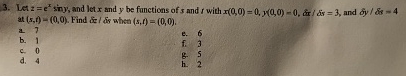 Let z = e x s i n y , and let x and y be