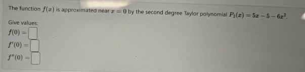 The function f ( x ) is approximated near x = 0