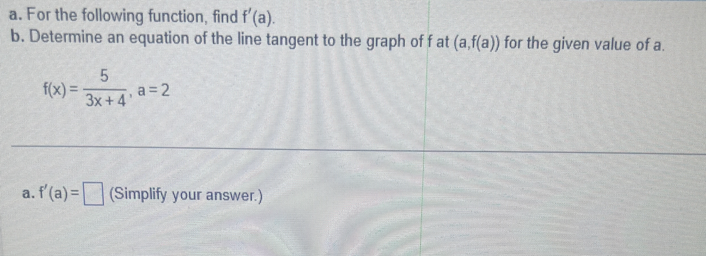 a . For the following function, find f ' ( a ) .