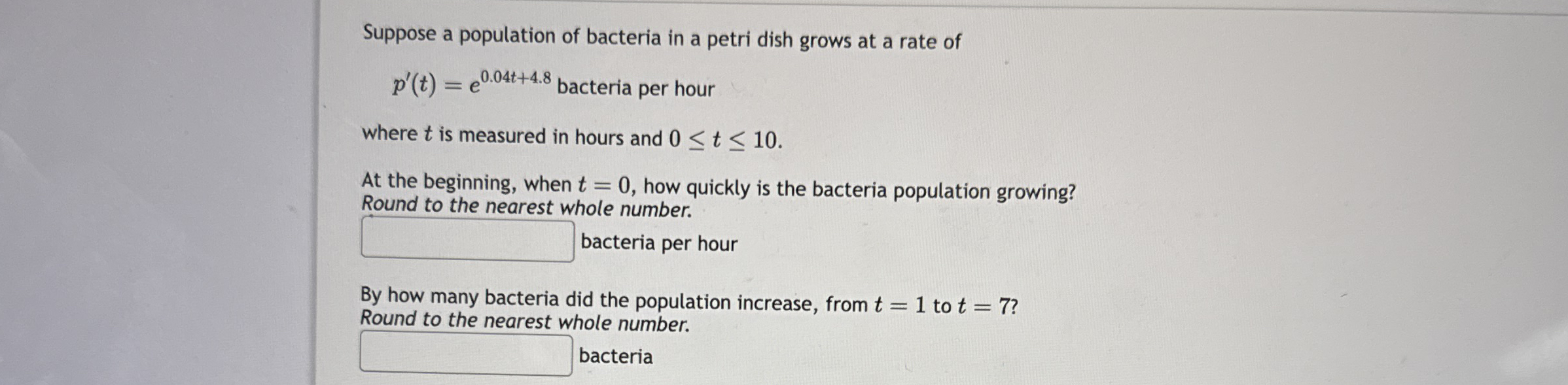 Suppose a population of bacteria in a petri dish