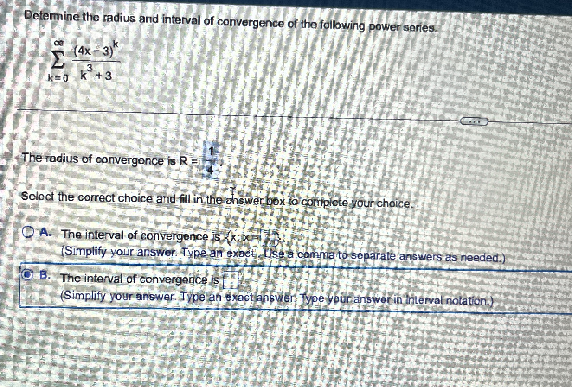 Determine the radius and interval of convergence
