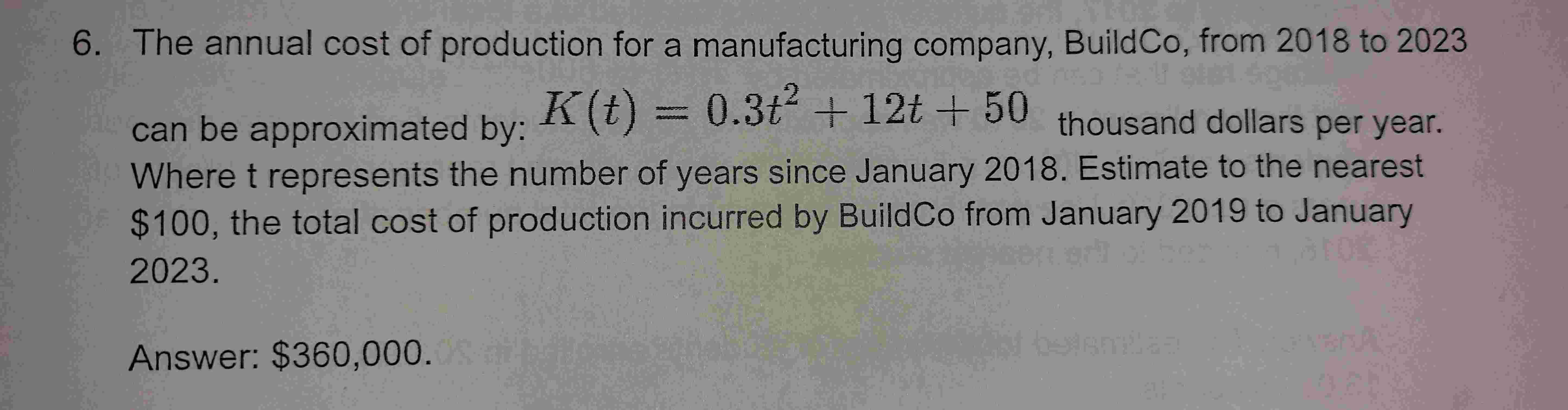 6 . The annual cost of production for a