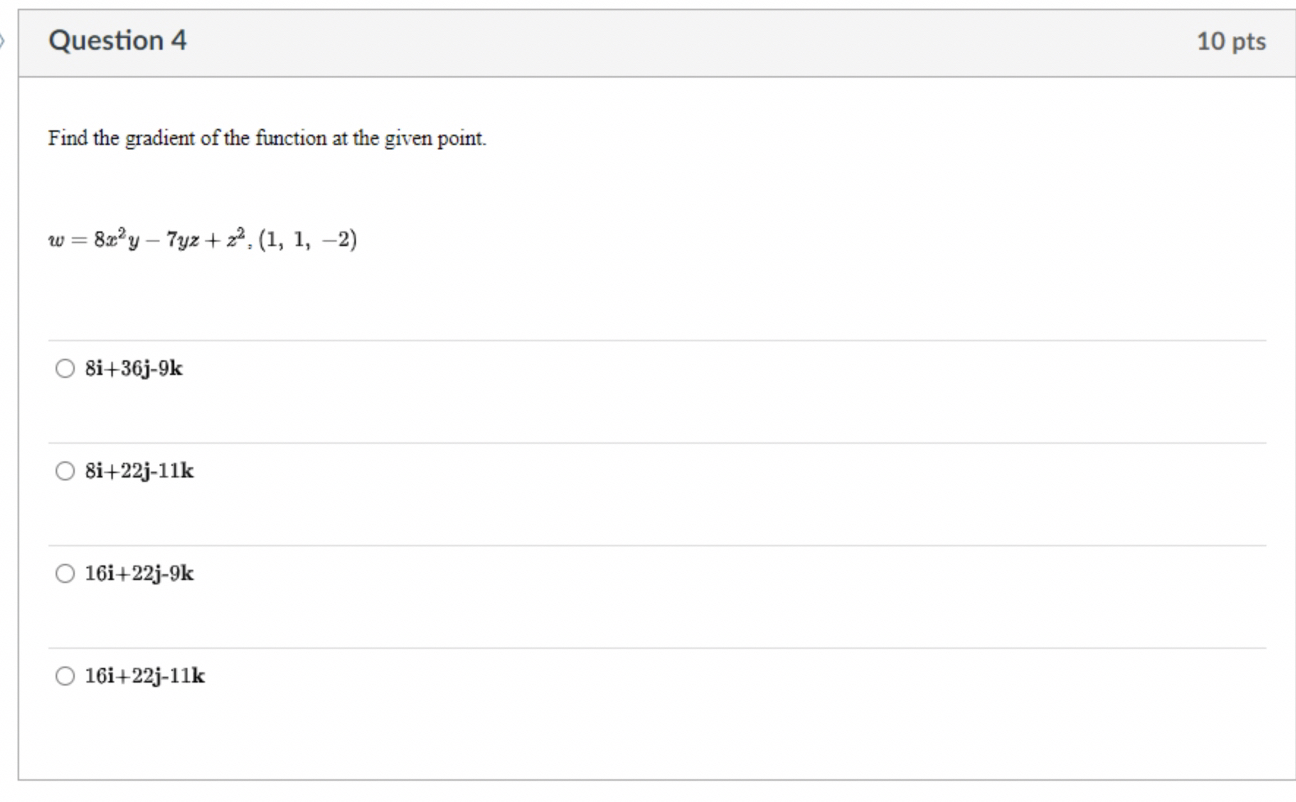 Question 4 1 0 pts Find the gradient of the