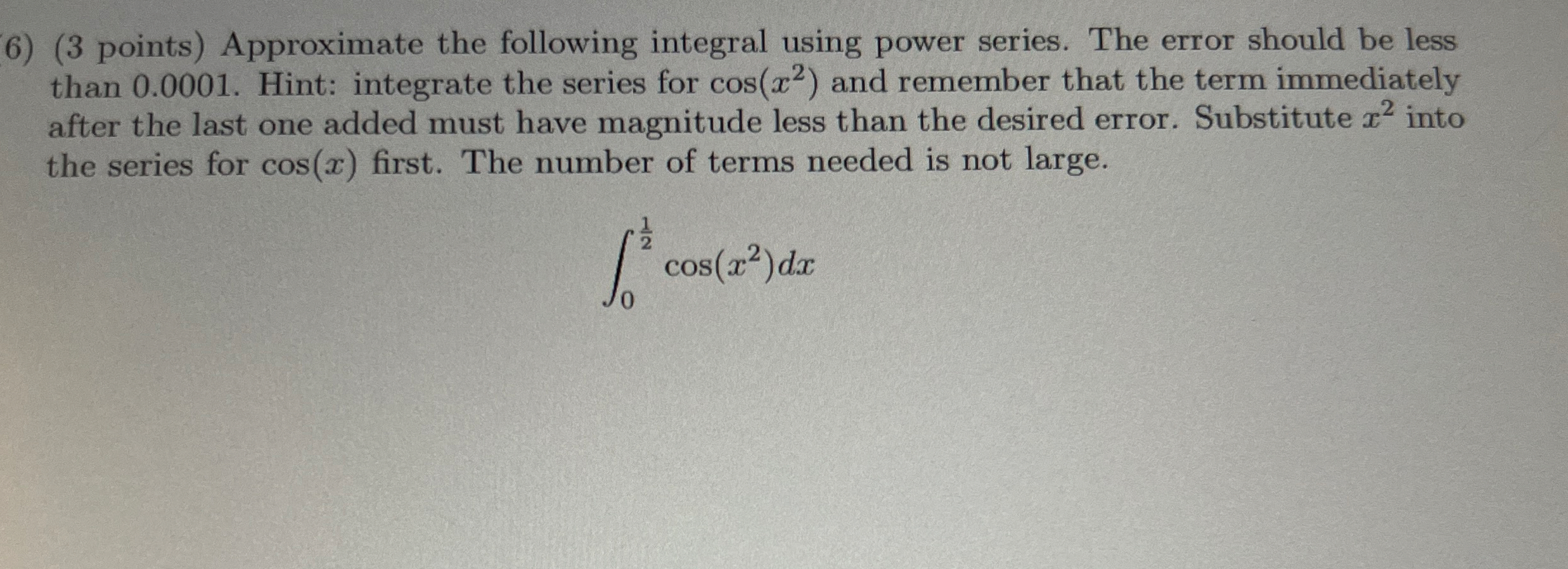 ( 3 points ) Approximate the following integral