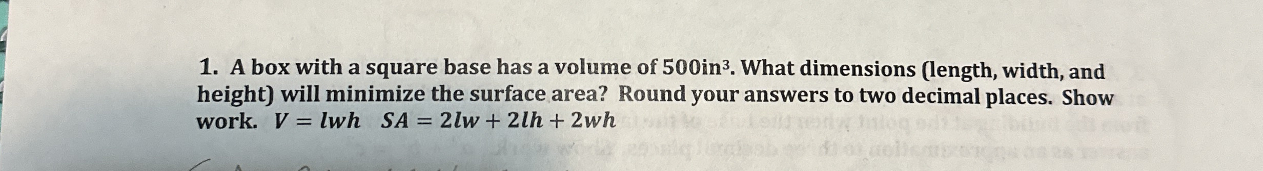 A box with a square base has a volume of 5 0 0 i
