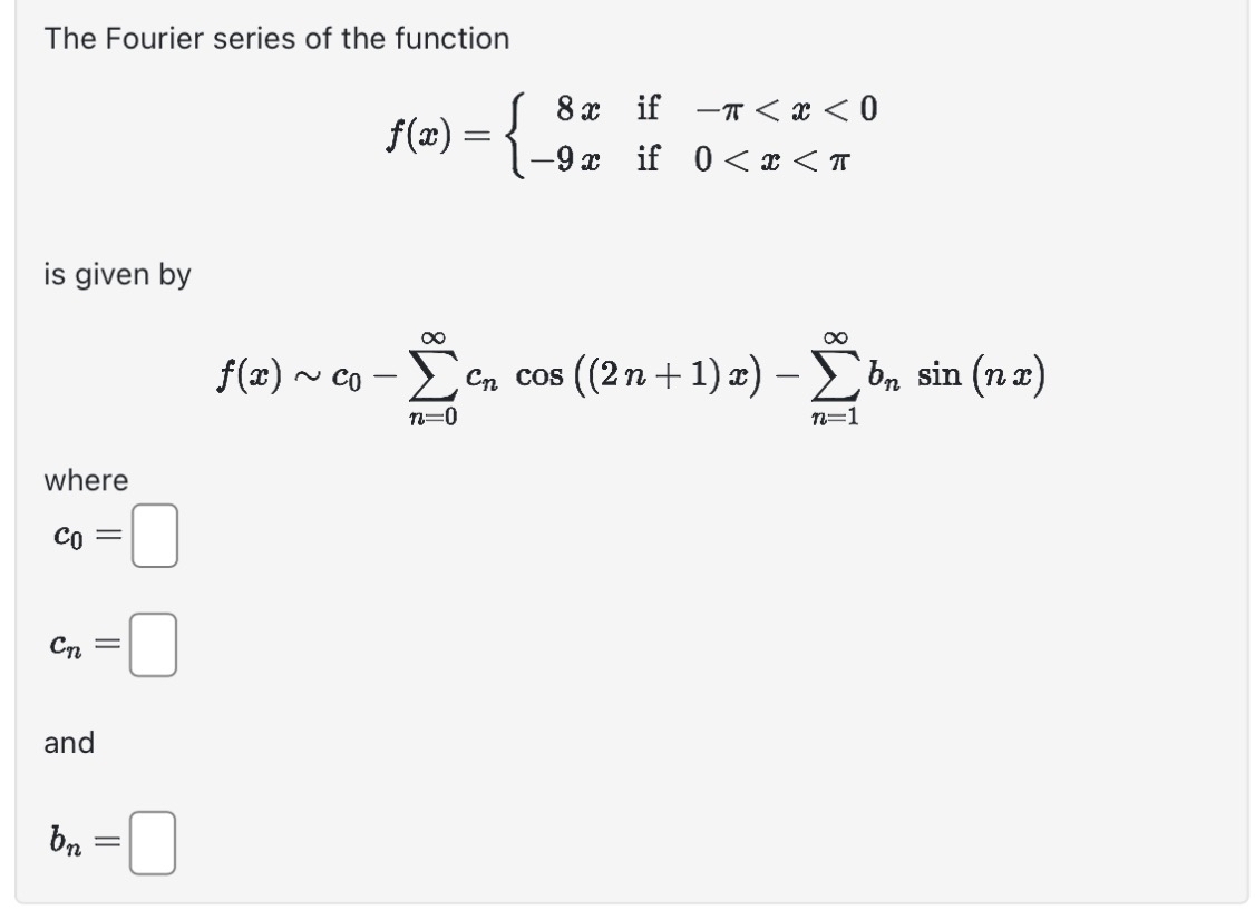 The Fourier series of the function f ( x ) c 0 -