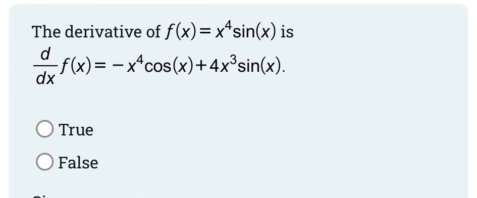 The derivative of f ( x ) = x 4 s i n ( x ) is d