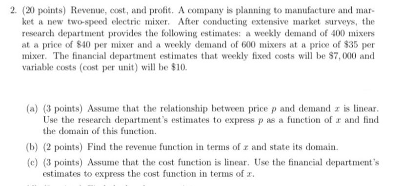 2 . ( 2 0 points ) Revenue, cost, and profit. A