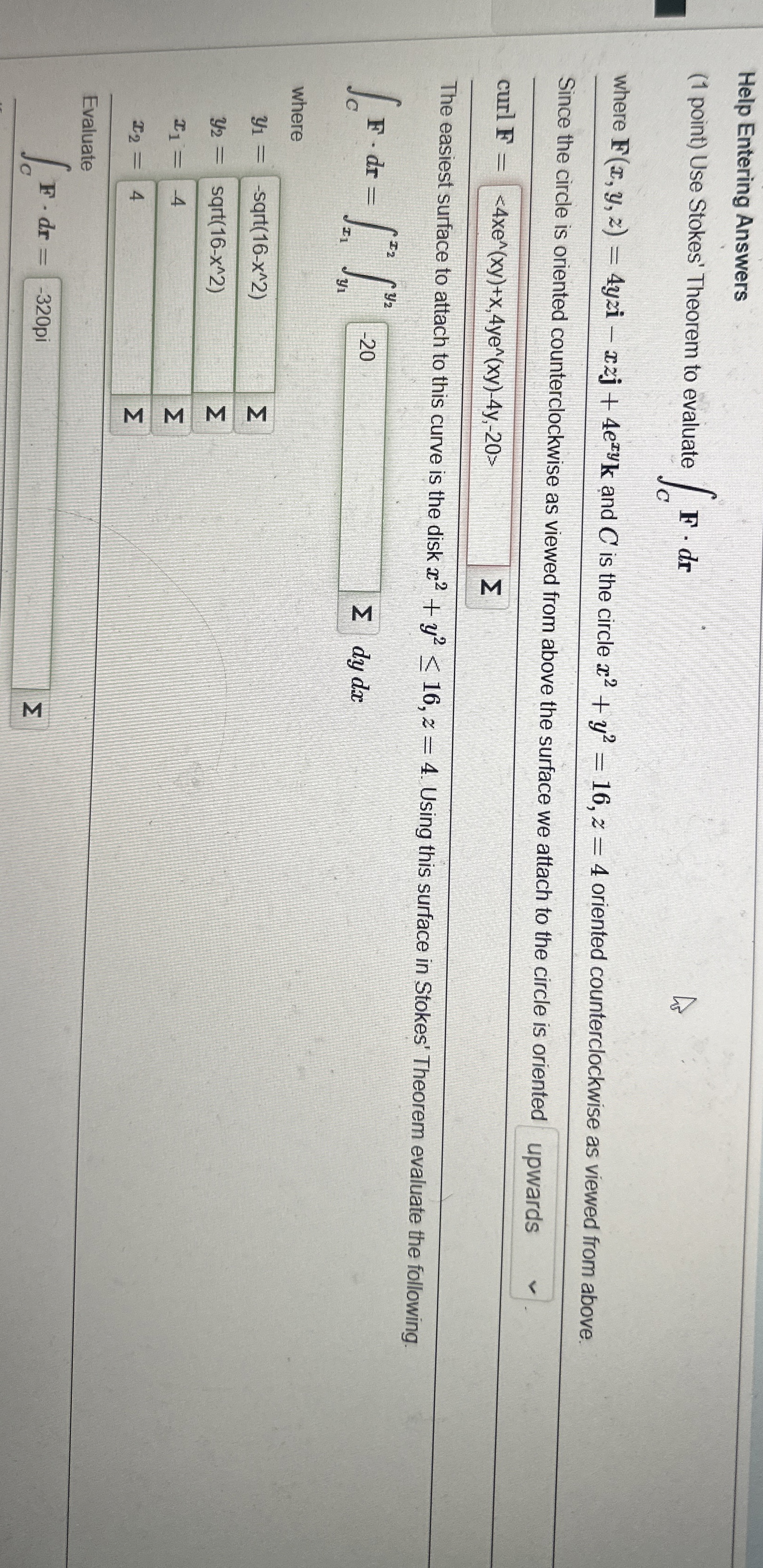 Help Entering Answers ( 1 point ) Use Stokes'