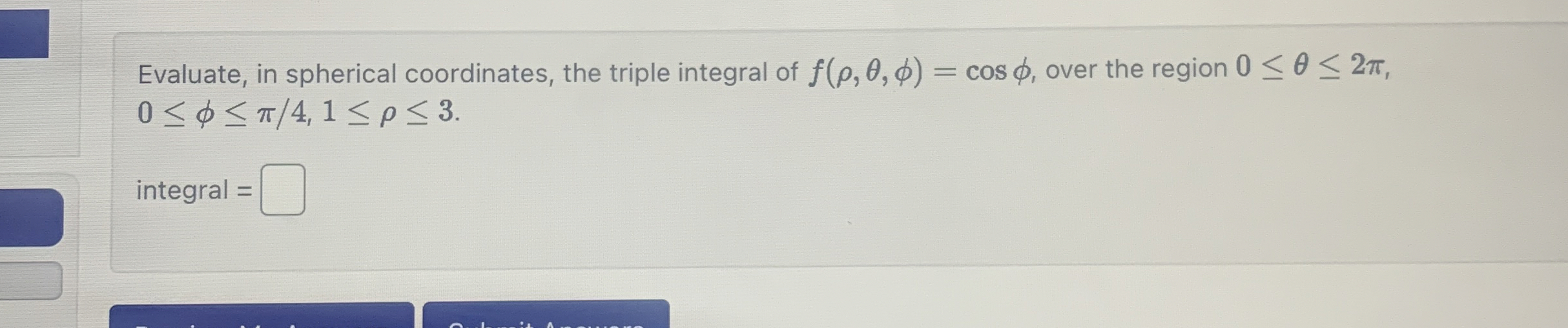 Evaluate, in spherical coordinates, the triple