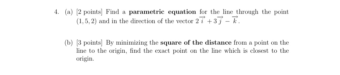 ( a ) [ 2 points ] Find a parametric equation for