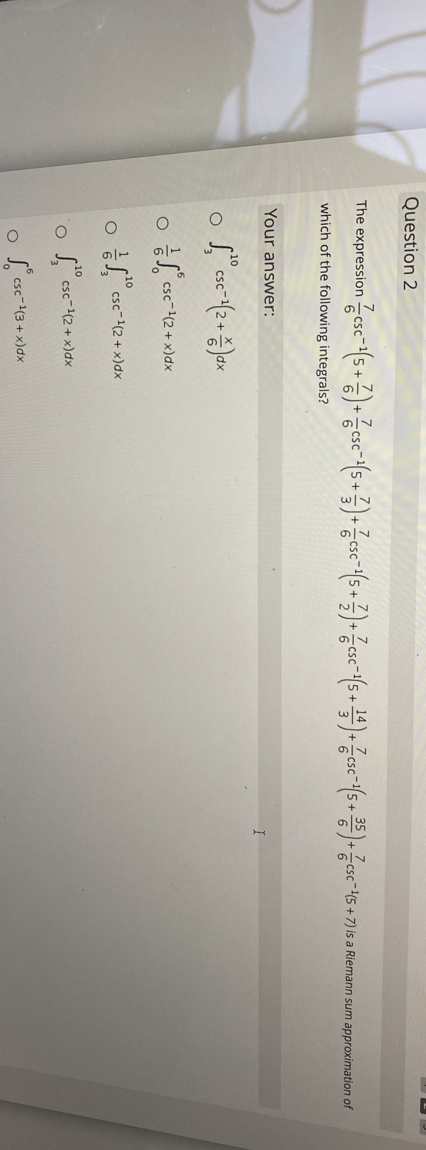 Question 2 The expression 7 6 c s c - 1 ( 5 + 7 6