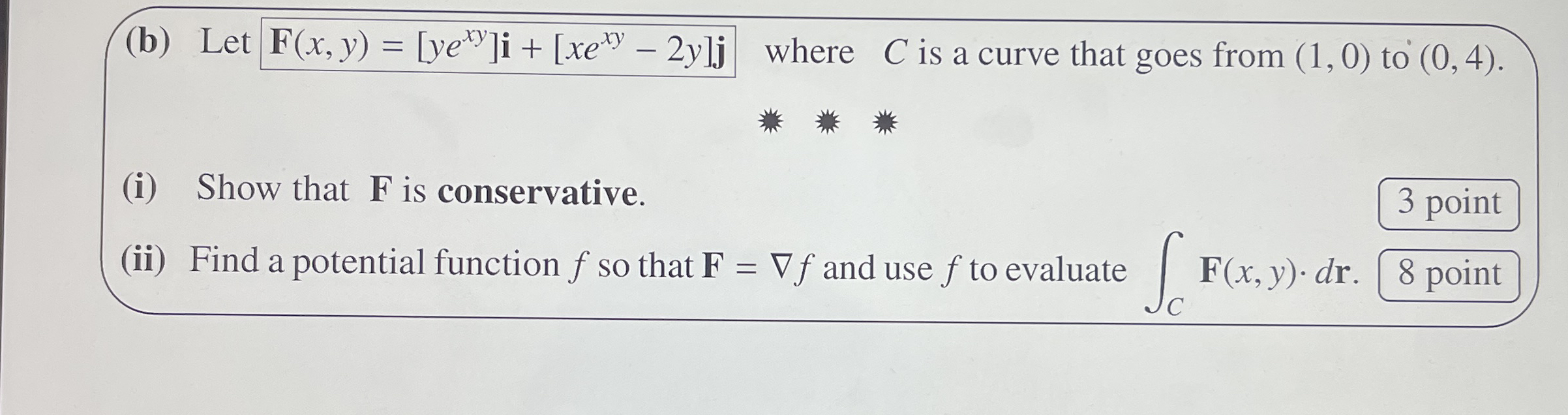 ( b ) Let F ( x , y ) = [ y e x y ] i + [ x e x y