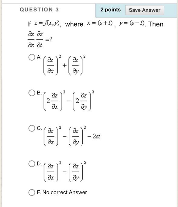 QUESTION 3 2 points If z = f ( x , y ) , where x