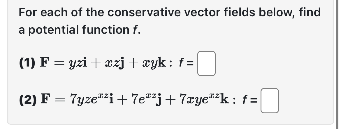For each of the conservative vector fields below,