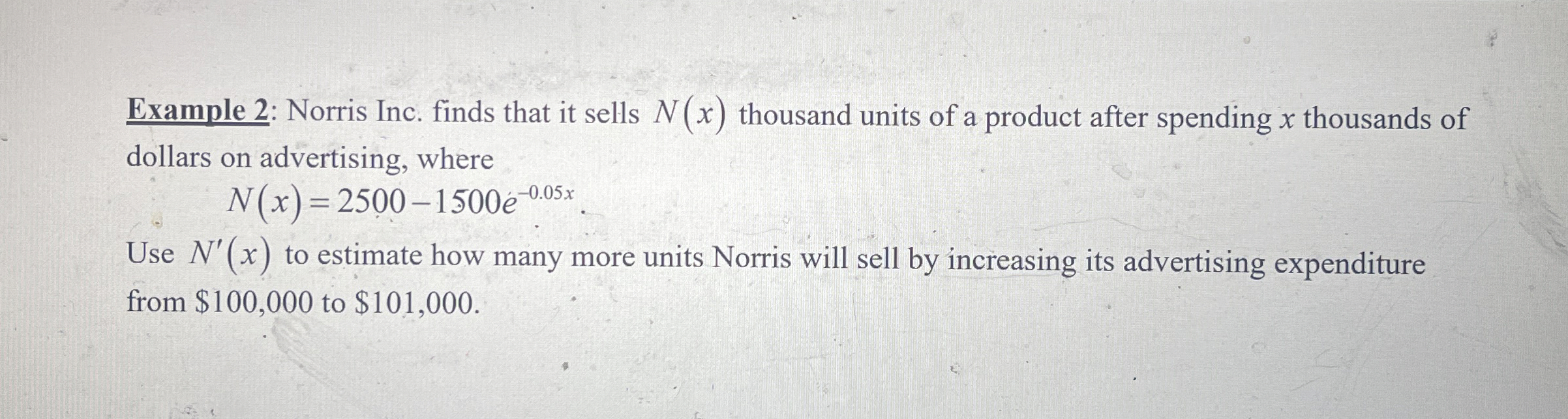 Example 2 : Norris Inc. finds that it sells N ( x