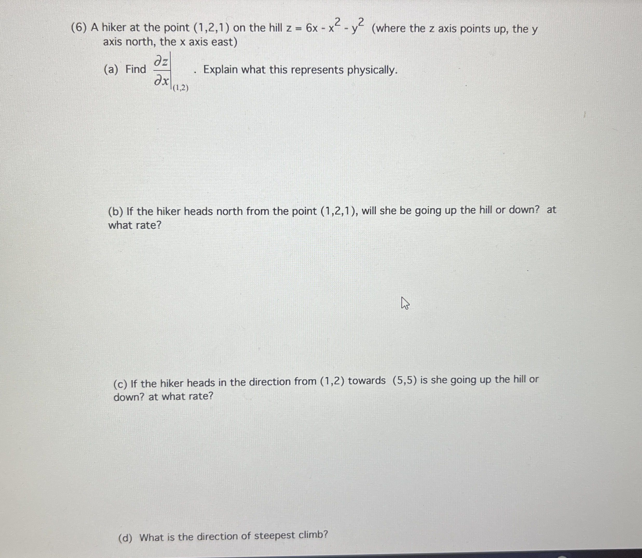 ( 6 ) A hiker at the point ( 1 , 2 , 1 ) on the