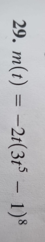 m ( t ) = - 2 t ( 3 t 5 - 1 ) 8 Find the