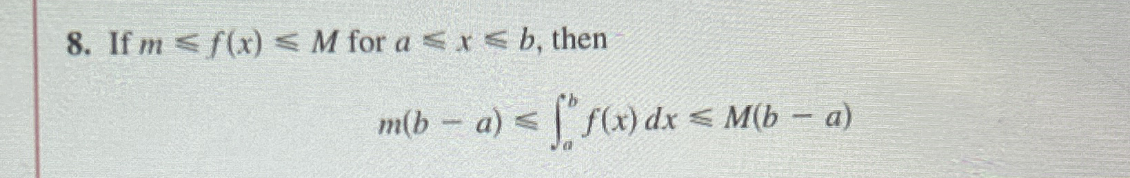 6 9 - 7 4 Use Property 8 of integrals to estimate