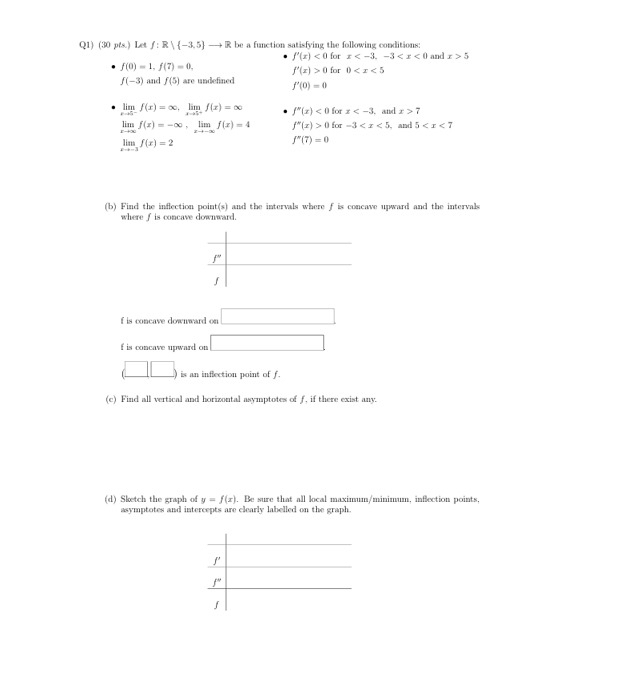 Q 1 ) ( 3 0 pts . ) Let f : R ? ? { - 3 . 5 } l o