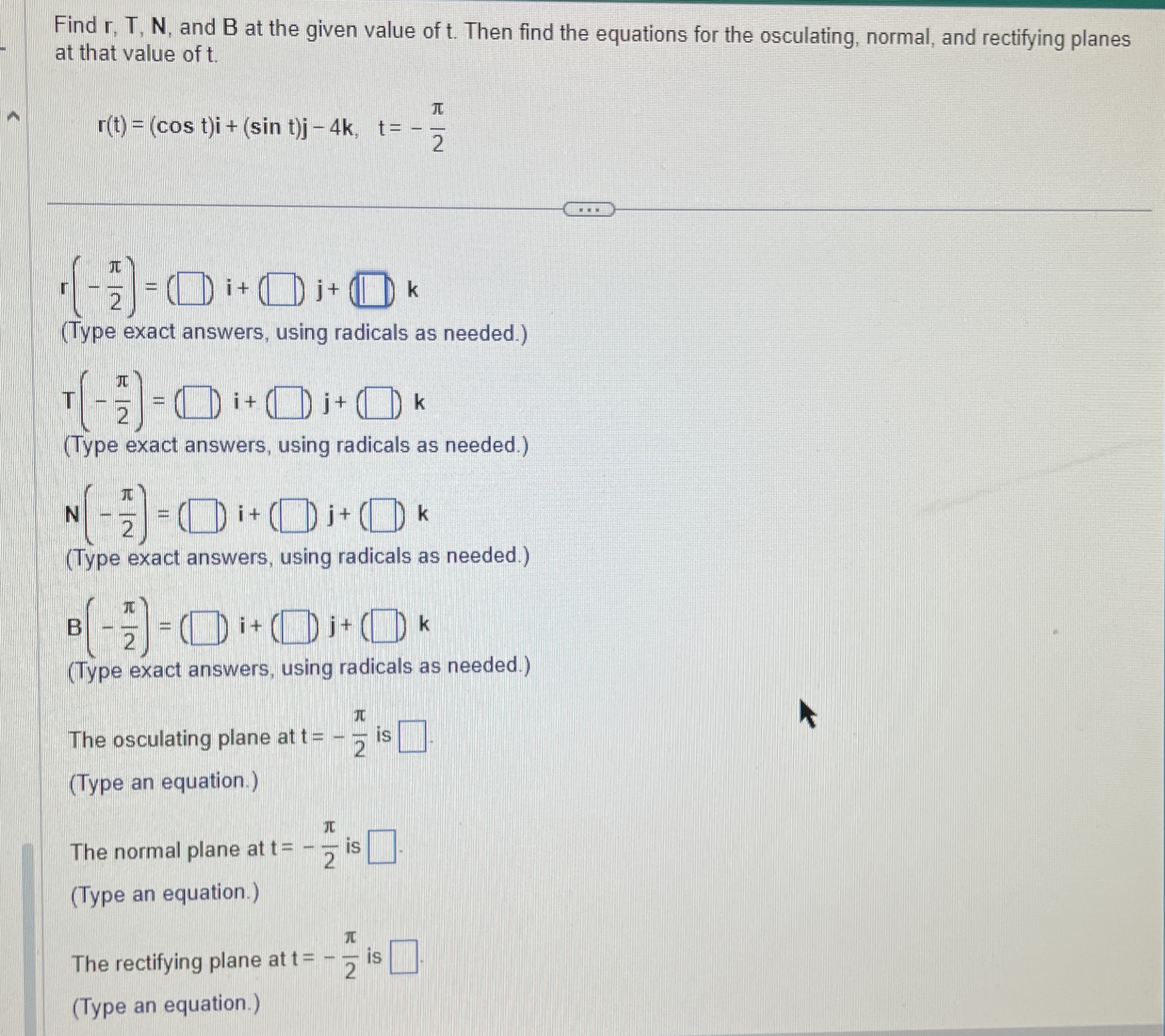 Q . 3 8 Find r , T , N , and B at the given value