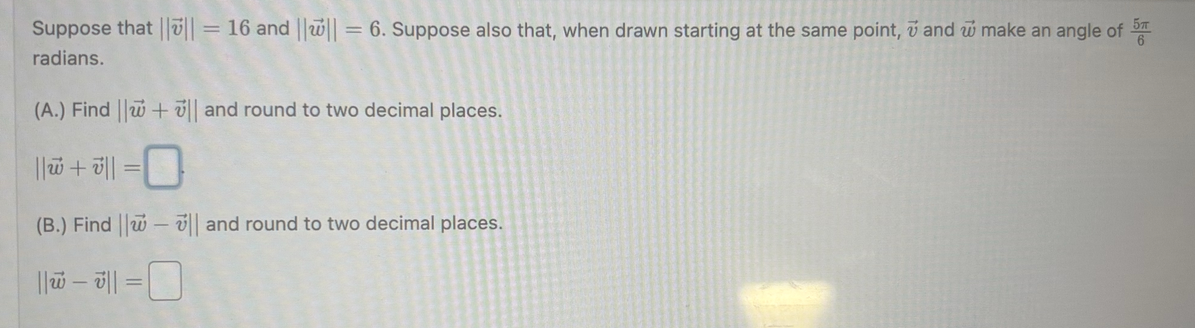 Suppose that | | v e c ( v ) | | = 1 6 and | | v