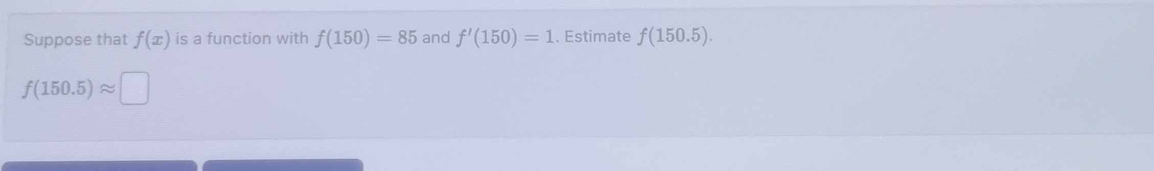 Suppose that f ( x ) is a function with f ( 1 5 0