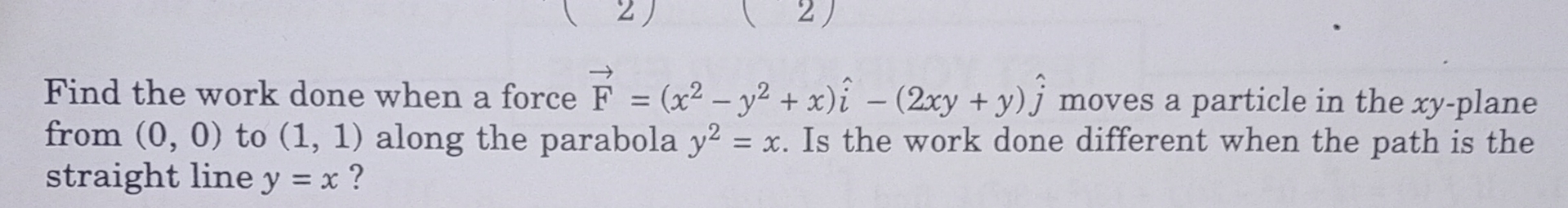 Find the work done when a force vec ( F ) = ( x 2