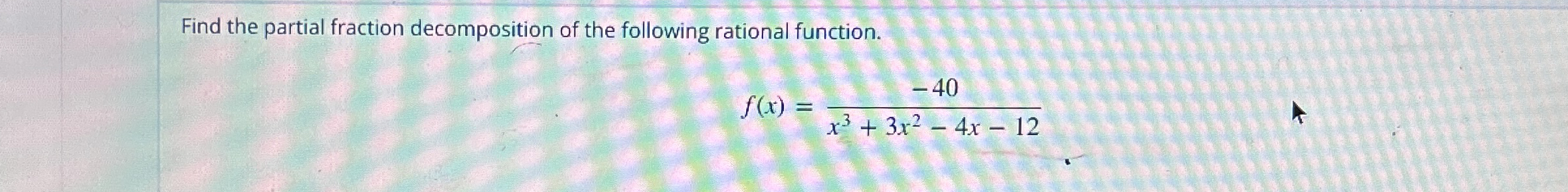 Find the partial fraction decomposition of the