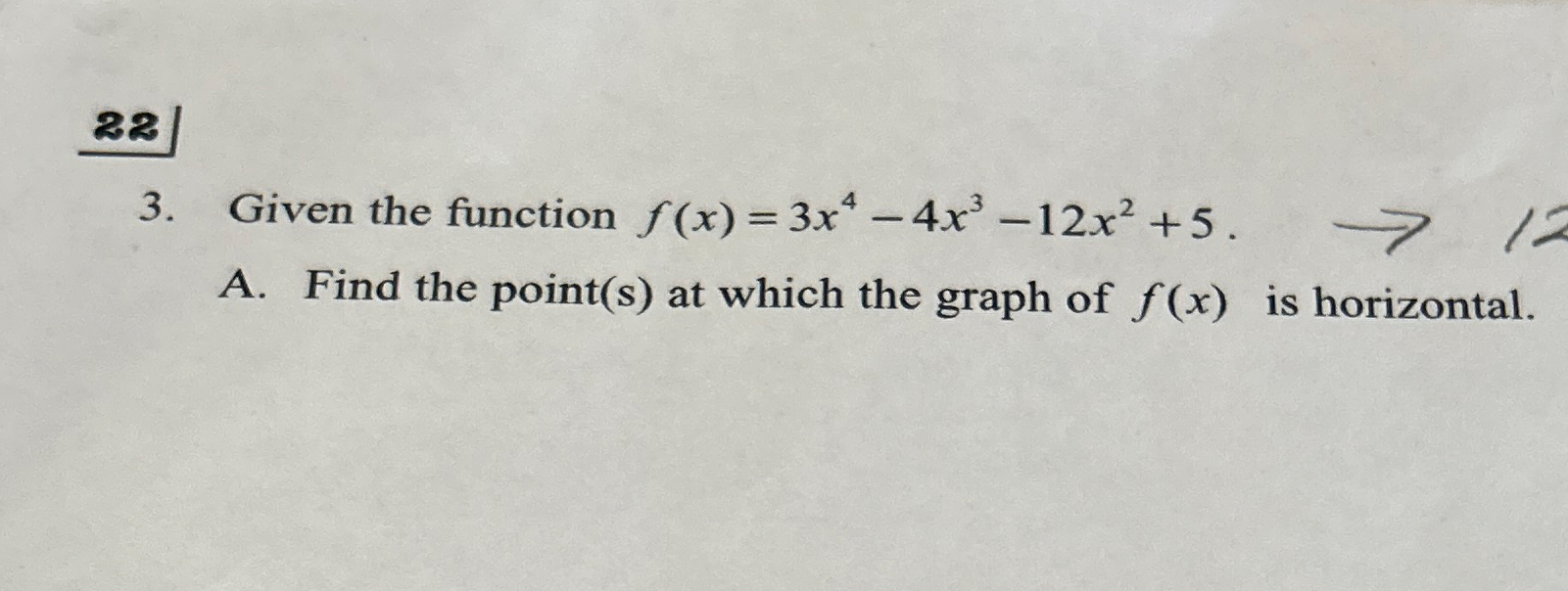 2 2 3 . Given the function f ( x ) = 3 x 4 - 4 x