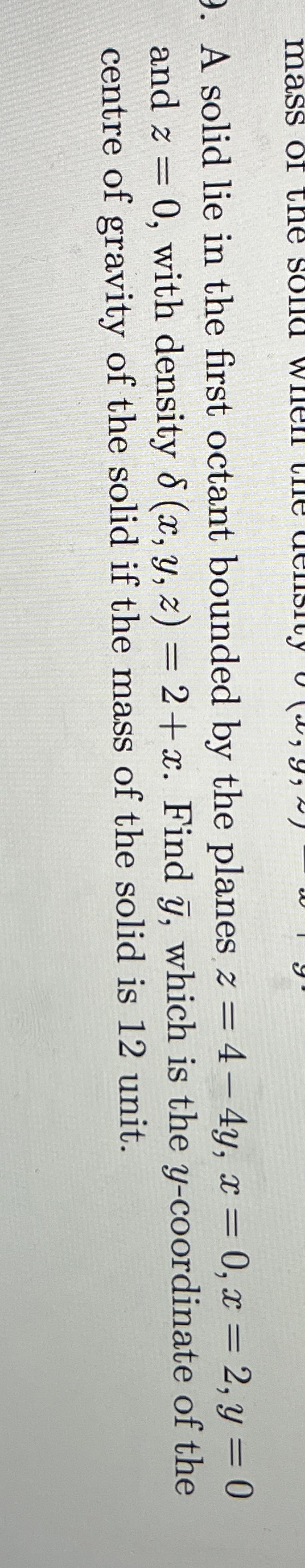 A solid lie in the first octant bounded by the